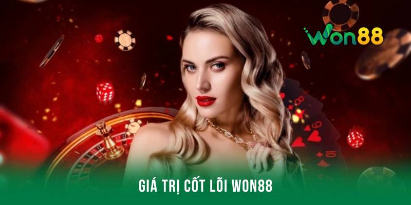 Giá trị cốt lõi Won88 hướng tới Giá trị cốt lõi Won88 hướng tới